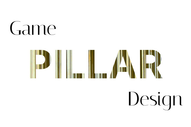 Game Pillar Design: Основа вашей игры